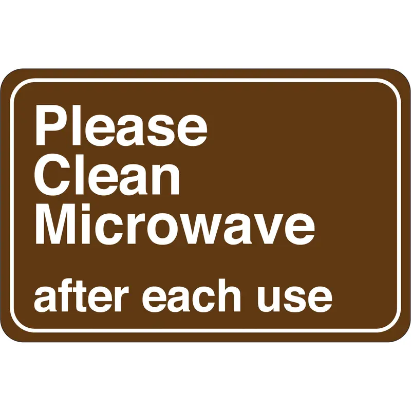 "Please Clean Microwave" 6 x 9" Facility Sign (SN206) Each