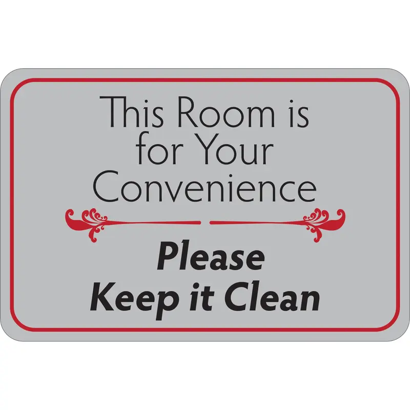 "This Room is for Your Convenience" 6 x 9" Facility Sign (SN209) Each